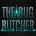 The Bug Butcher
